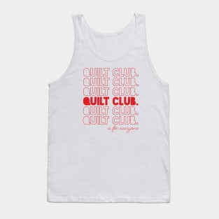 Quilt Club is for everyone Tank Top